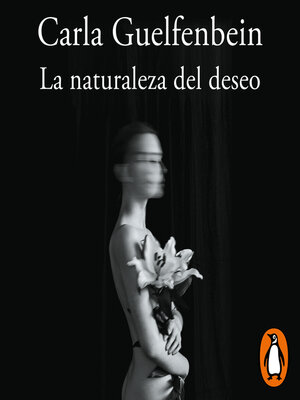 cover image of La naturaleza del deseo